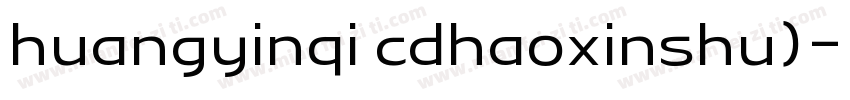 huangyinqi cdhaoxinshu)字体转换